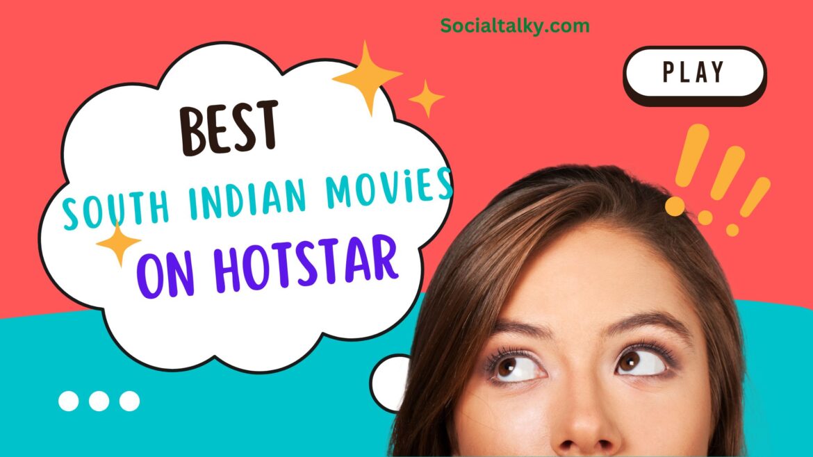 15 Best South Indian Movies On Hotstar (2023)