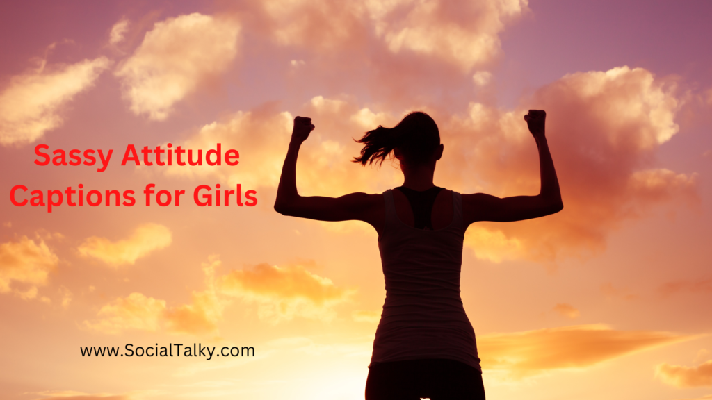 Sassy Attitude Captions for Girls