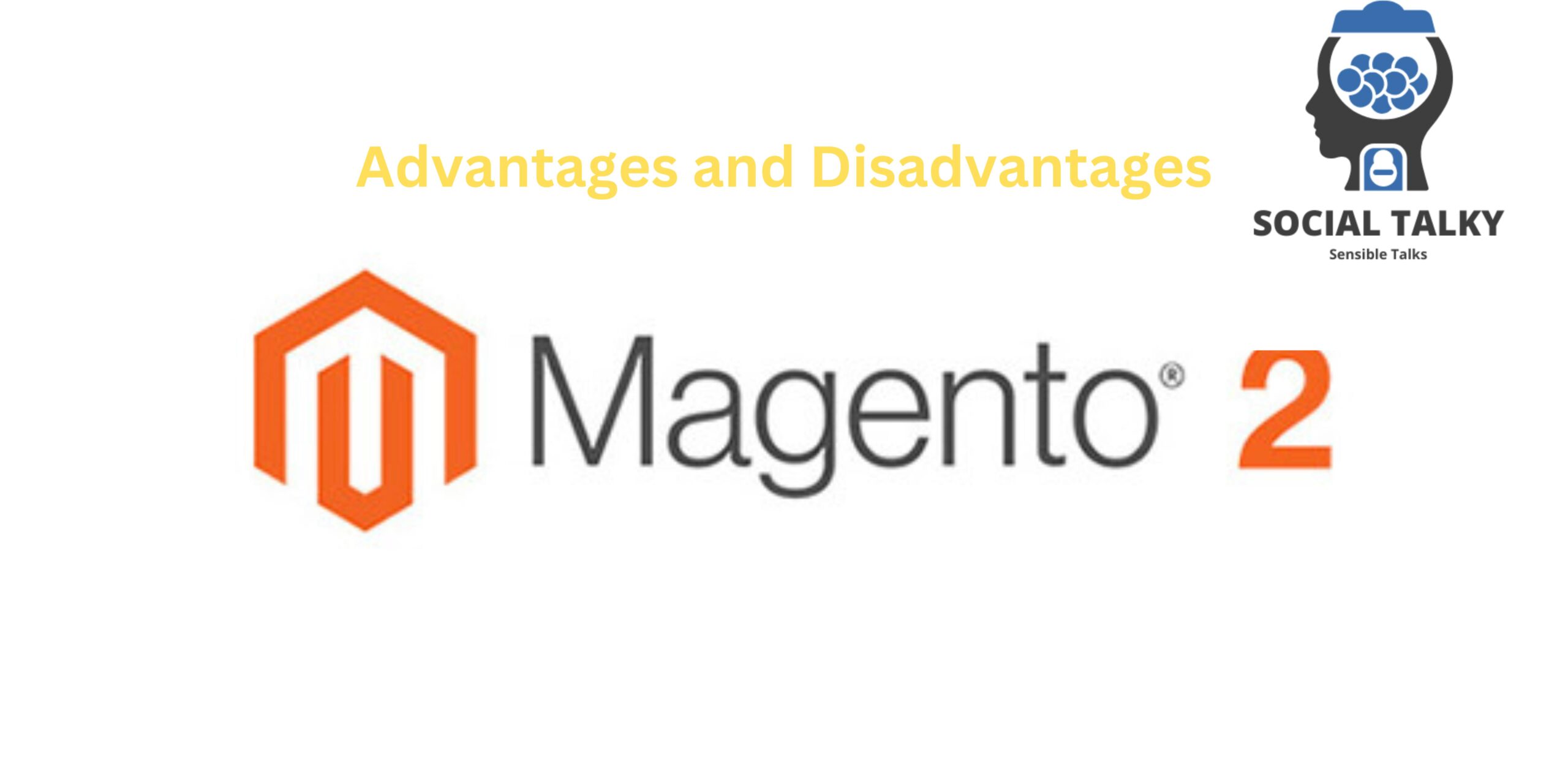 Advantages and Disadvantages of Magento 2