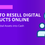 Resell Digital Products Online Turn Digital Assets into Cash