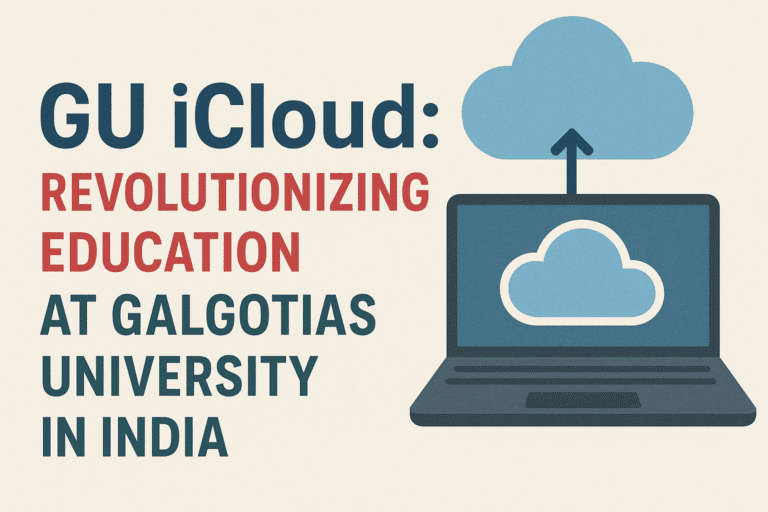GU iCloud Revolutionizing Education at Galgotias University in India