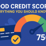 Good Credit Score Everything You Should Know