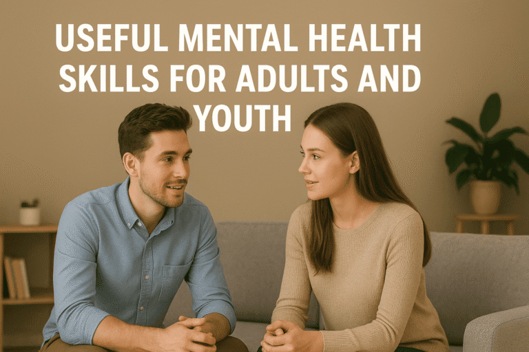 Useful Mental Health Skills For Adults And Youth