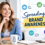 Spreading Brand Awareness: A Guide for Beginner BusinessOwners 2 Spreading Brand Awareness
